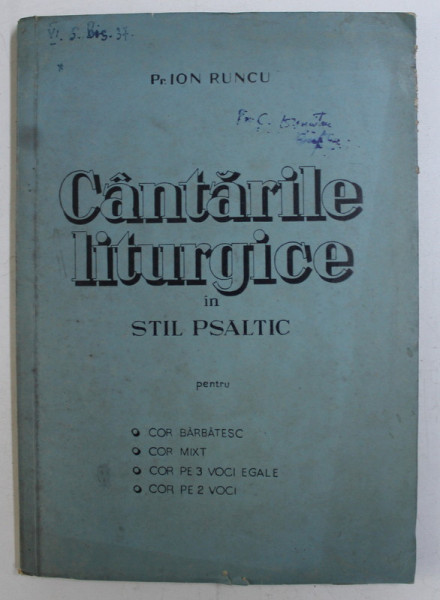 CANTARILE LITURGICE IN STIL PSALTIC PENTRU COR BARBATESC , COR MIXT , COR PE 3 VOCI EGALE , COR PE 2 VOCI de ION RUNCU