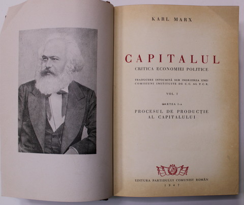 CAPITALUL - CRITICA ECONOMIEI POLITICE , VOLUMUL I , CARTEA I -A - PROCESUL DE PRODUCTIE AL CAPITALULUI de KARL MARX , 1947 , LEGATURA COMPLET PIELE