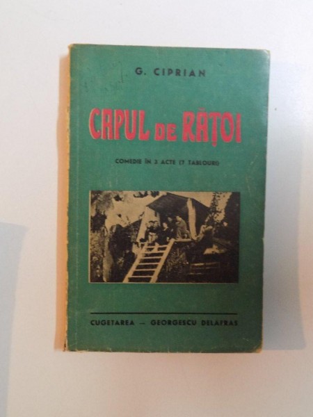 CAPUL DE RATOI. COMEDIE IN 3 ACTE (7 TABLOURI). REPREZENTATA PE SCENA TEATRULUI NATIONAL (STUDIO) de G. CIPRIAN