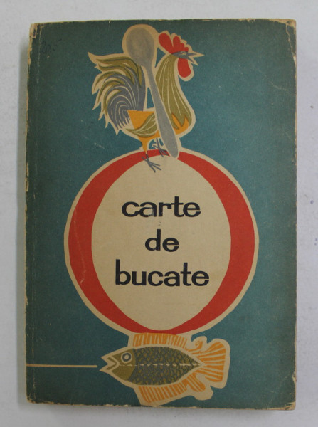 CARTE DE BUCATE de RADA NICOLAIE ...ELENA BALTAG , 1965