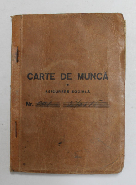 CARTE DE MUNCA SI ASIGURARE SOCIALA , ELIBERATA DE MINISTERUL MUNCII , SANATATII SI OCROTIRILOR SOCIALE , 26 IULIE , 1946