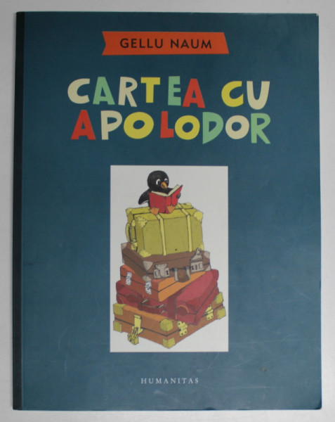 CARTEA CU APOLODOR de GELLU NAUM , 2008