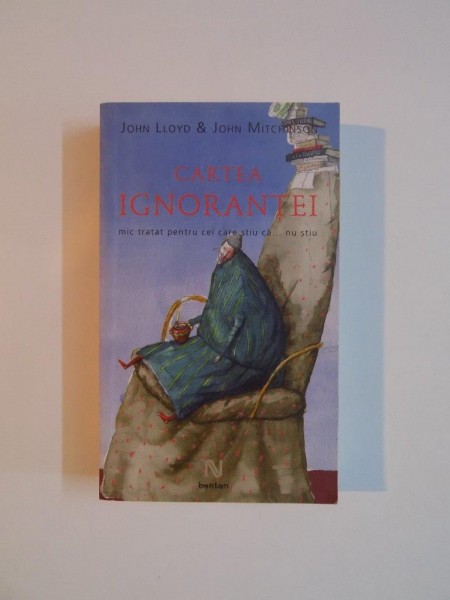 CARTEA IGNORANTEI de JHON LLOYD &amp; JHON MITCHINSON, 2009