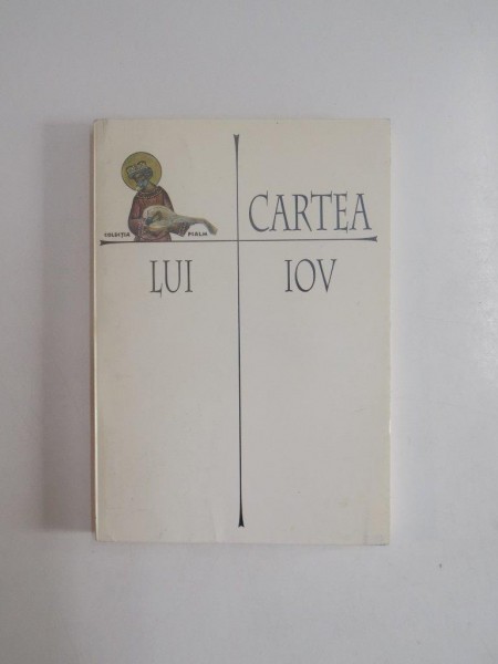BIBLIA COMENTATA - CARTEA LUI IOV * TRADUCERE BARTOLOMEU ANANIA