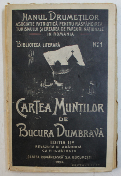 CARTEA MUNTILOR , ED. a II a revazuta si adaogita de BUCURA DUMBRAVA , Bucuresti 1924