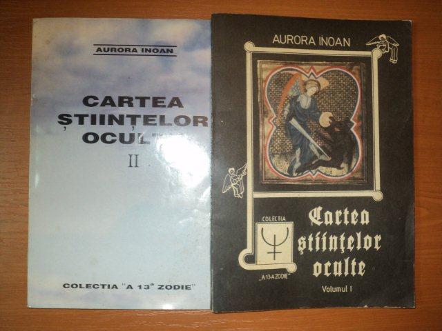 CARTEA STIINTELOR OCULTE- AURORA INOAN  VOL.I-II