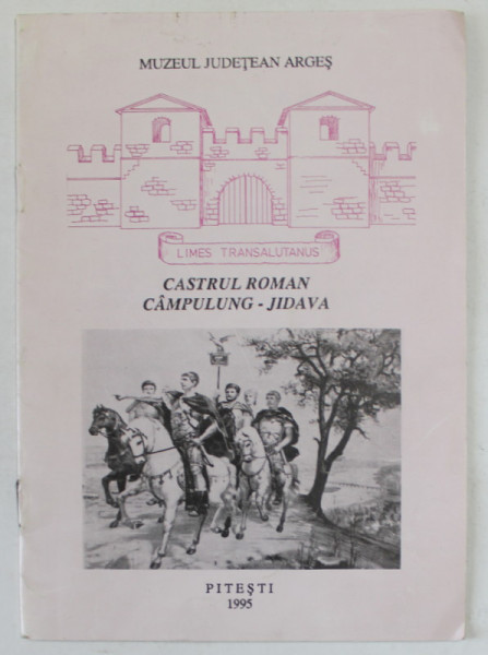 CASTRUL ROMAN CAMPULUNG - JILAVA , 1995