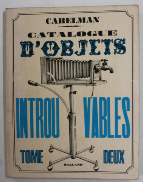CATALOGUE D 'OBJETS INTROUVABLES , TOME DEUX par CARELMAN , 1976