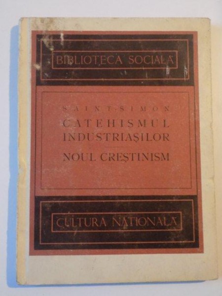 CATEHISMUL INDUSTRIASILOR , NOUL CRESTINISM de SAINT - SIMON