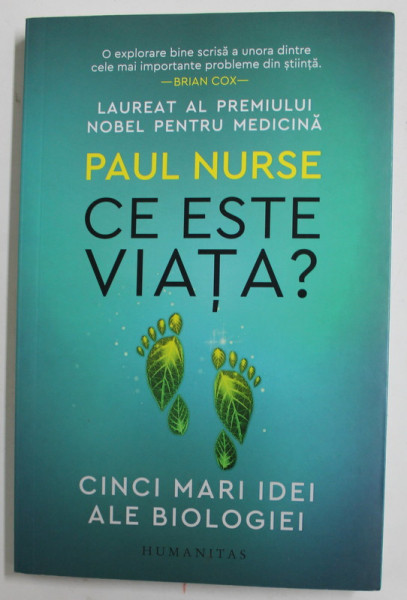 CE ESTE VIATA ? de PAUL NURSE , CINCI MARI IDEI ALE BIOLOGIEI , 2021