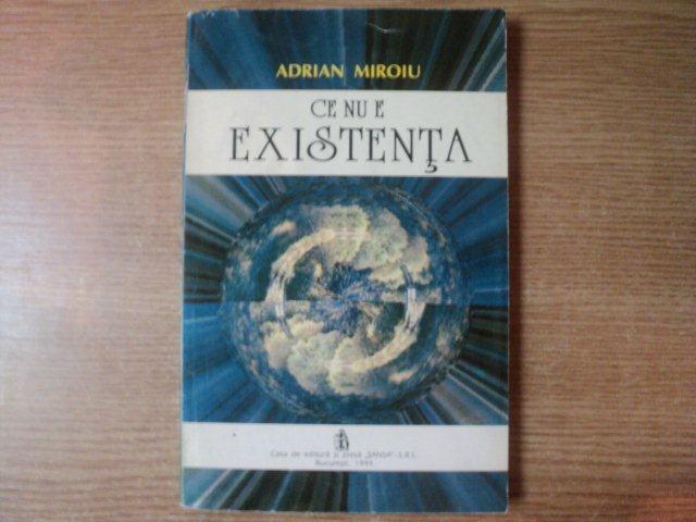 CE NU E EXISTENTA de ADRIAN MIROIU , Bucuresti 1994 * PREZINTA INSEMNARI CU CREIONUL