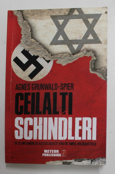 CEILALTI SCHINDLERI de AGNES GRUNWALD - SPIER , 2019 , PREZINTA HALOURI DE APA *