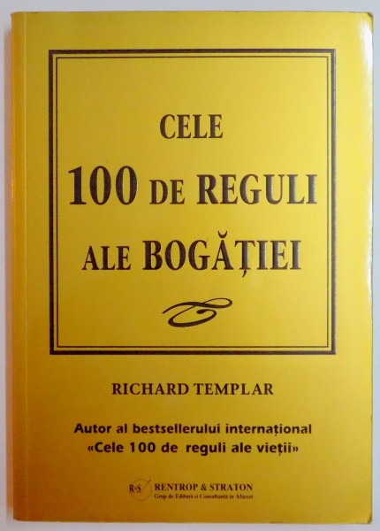 CELE 100 DE REGULI ALE BOGATIEI  , UN COD PERSONAL AL PROSPERITATII de RICHARD TEMPLAR , 2008