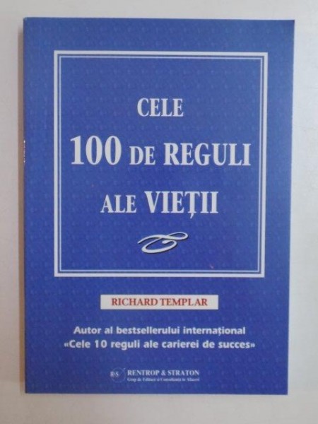 CELE 100 DE REGULI ALE VIETII de RICHARD TEMPLAR , 2006