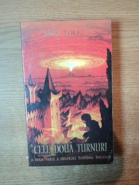 CELE DOUA TURNURI , A DOUA PARTE A TRILOGIEI STAPANUL INELELOR de J. R. R. TOLKIEN