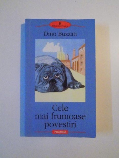 CELE MAI FRUMOASE POVESTIRI de DINO BUZZATI , 2005