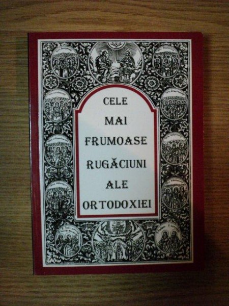 CELE MAI FRUMOASE RUGACIUNI ALE ORTODOXIEI , 2003