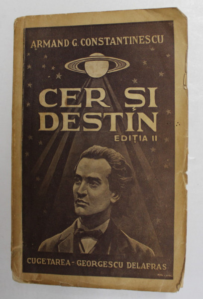 CER SI DESTIN , EDITIA A II-A de ARMAND G. CONSTANTINESCU , 1941
