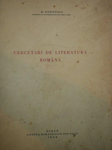 CERCETARI DE LITERATURA ROMANA de D. POPOVICI, SIBIU 1944