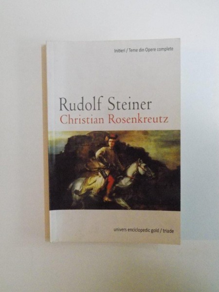 CHRISTIAN ROSENKREUTZ SI MISIUNEA SA de RUDOLF STEINER , 2011
