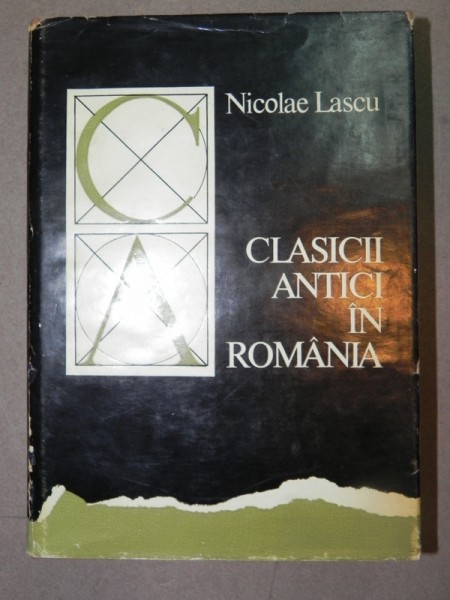 CLASICI ANTICI IN ROMANIA - NICOLAE LASCU  CLUJ 1974