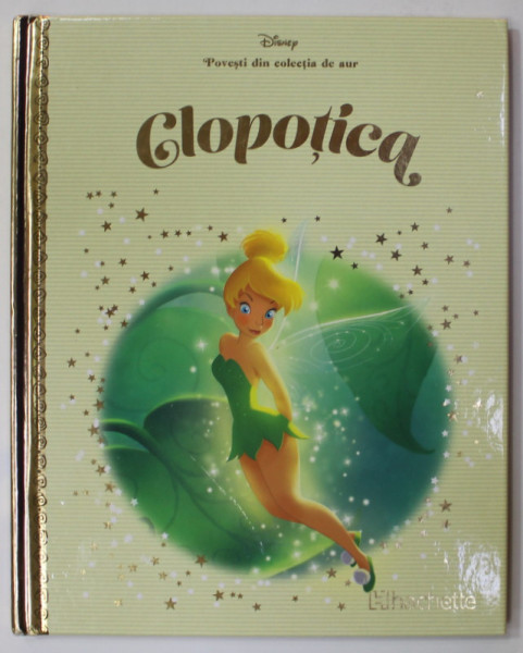 CLOPOTICA  , COLECTIA DISNEY  '' POVESTI DIN COLECTIA DE AUR '' , NR. 67 , 2019