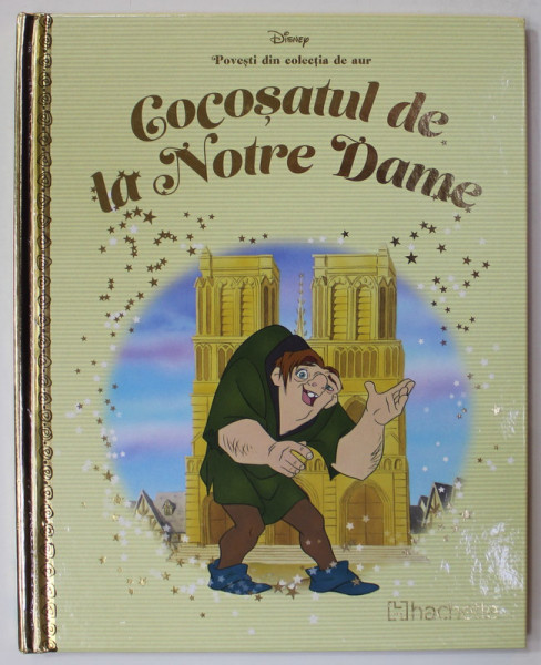 COCOSATUL DE LA NOTRE DAME , COLECTIA DISNEY  '' POVESTI DIN COLECTIA DE AUR '' , NR. 79 , 2019