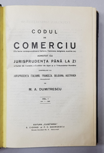 CODUL DE COMERCIU ADNOTAT CU JURISPRUDENTA PANA LA ZI de M.A . DUMITRESCU , VOLUMUL I -1926 , EXEMPLAR SEMNAT *