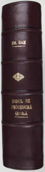 CODUL DE PROCEDURA CIVILA  ADNOTAT de EM. DAN  AVOCAT , 1914, PREZINTA URME DE UZURA