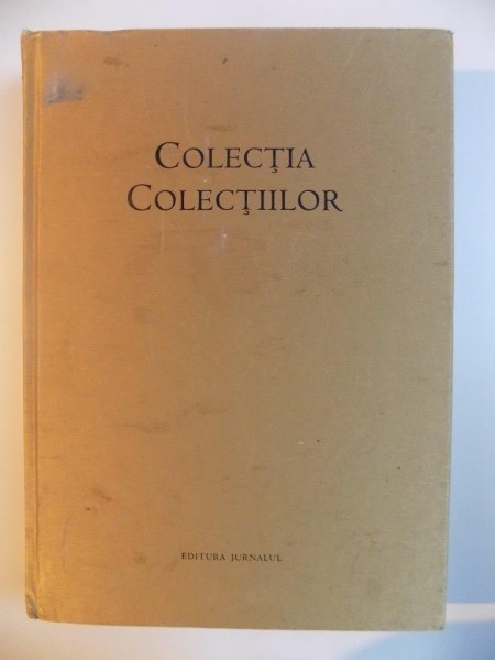 COLECTIA COLECTIILOR , VOLUMUL III 2007