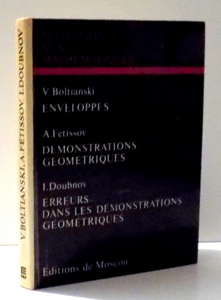 COLLECTION INITIATIONS AUX MATHEMATIQUES par V. BOLTIANSKI, A. FETISSOV, I. DOUBNOV , 1974