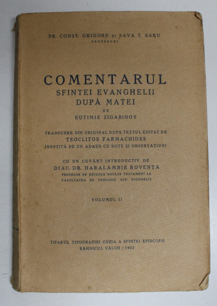 COMENTARUL SFINTEI EVANGHELII DUPA MATEI de EUTIMIE ZIGABINOS VOL. II  , Ramnicul Valcea 1933 , DEDICATIE