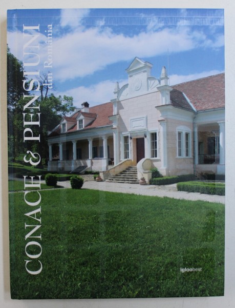 CONACE &amp; PENSIUNI DIN ROMANIA / GUEST HOUSES FROM ROMANIA , 2013