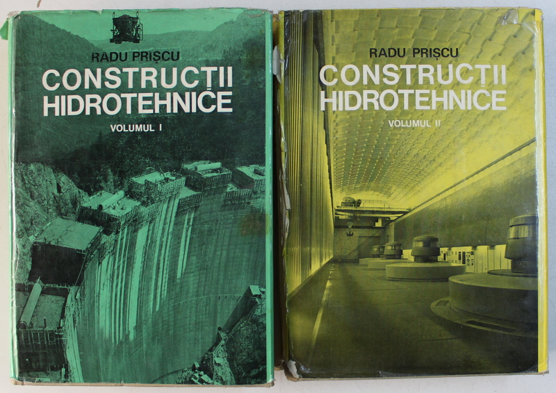 CONSTRUCTII HIDROTEHNICE , VOL. I - II de RADU PRISCU