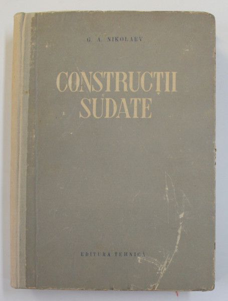 CONSTRUCTII SUDATE de PROF. G.A NIKOLAEV , 1955, PREZINTA URME DE UZURA