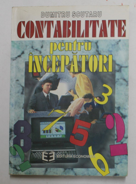 CONTABILITATE PENTRU INCEPATORI de DUMITRU SCUTARU , 1995
