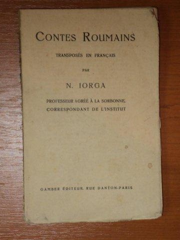 CONTES ROUMAINS TRANPOSES EN FRANCAIS par N. IORGA