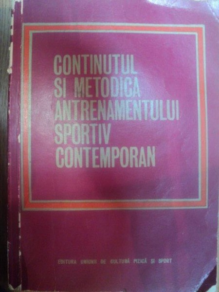 CONTINUTUL SI METODICA ANTRENAMENTULUI SPORTIV CONTEMPORAN