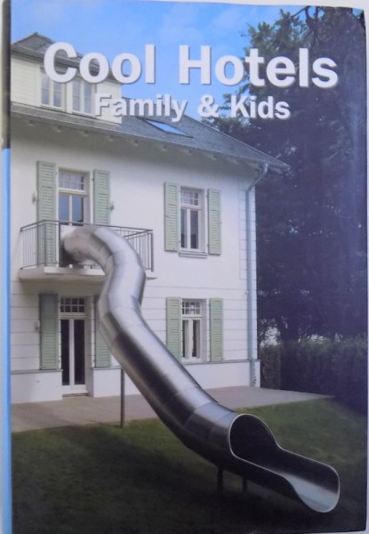 COOL HOTELS, FAMILY & KIDS, 2007