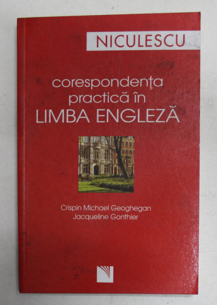CORESPONDENTA PRACTICA IN LIMBA ENGLEZA de CRISPIN MICHAEL GHEOGHEGAN si JACQUELINE GONTHIER , 2007