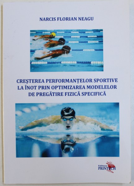 CRESTEREA   PERFORMANTELOR  SPORTIVE LA INOT  PRIN OPTIMIZAREA MODELELOR DE PREGATIRE FIZICA SPECIFICA de NARCIS FLORIAN NEAGU , 2014