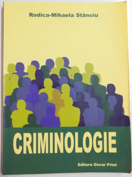 CRIMINOLOGIE de RODICA - MIHAELA STANOIU , 2006
