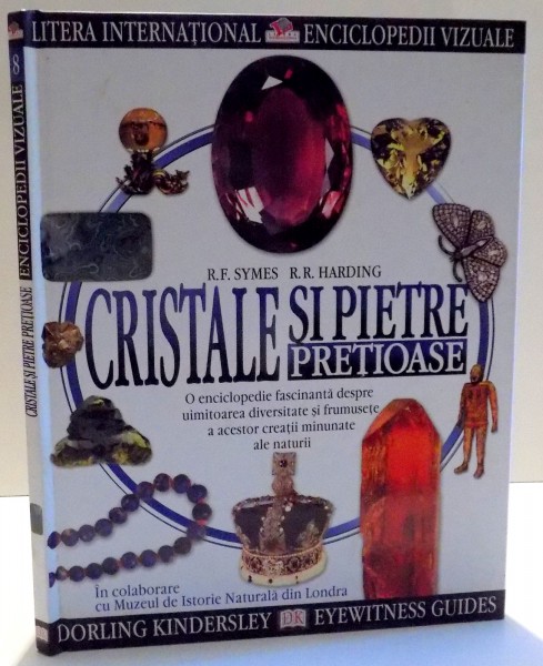 CRISTALE SI PIETRE PRETIOASE de R. F. SYMES , R. R. HARDING , 2005