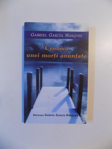 CRONICA UNEI MORTI ANUNTATE de GABRIEL GARCIA MARQUEZ , 2009