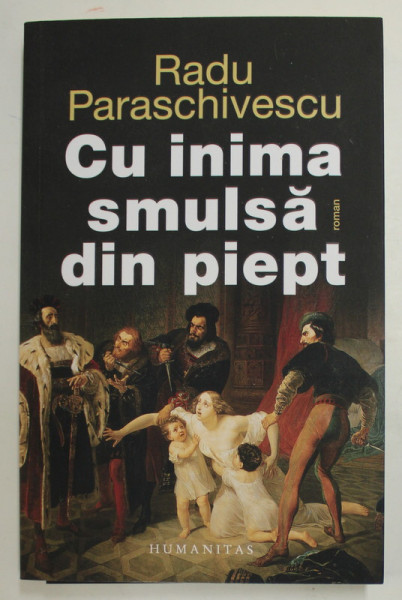 CU INIMA SMULSA DIN PIEPT de RADU PARASCHIVESCU , 2022