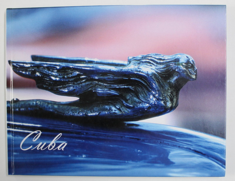 CUBA - ALBUM DE FOTOGRAFIE , COLOR , 2005