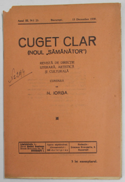 CUGET CLAR ( NOUL '' SAMANATOR '' ) , REVISTA DE DIRECTIE LITERARA , ARTISTICA SI CULTURALA , condusa de N. IORGA , ANUL III , NR. 23 , 15 DECEMBRIE 1938