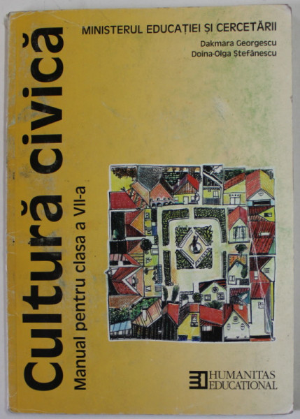CULTURA CIVICA , MANUAL PENTRU CLASA A VII -A de DAKMARA GEORGESCU si DOINA - OLGA STEFANESCU , 2010 , PREZINTA URME DE UZURA
