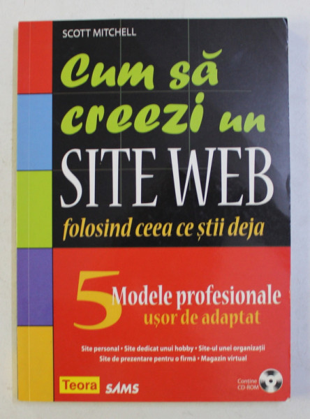 CUM SA CREEZI UN SITE WEB FOLOSIND CEEA CE STII DEJA de SCOTT MITCHELL , 2006