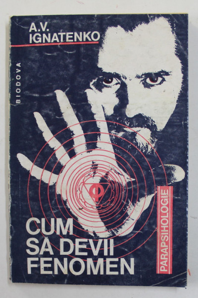 CUM SA DEVII FENOMEN de A.V. IGNATENKO , 1994 * PREZINTA SUBLINIERI CU CREIONUL